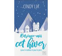 Retrouve-moi cet hiver (pour le meilleur et pour le pire) Une romance de Noël inédite - Cindy Lia - Harpercollins - Poche - Roman