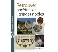 Retrouver ancêtres et lignages nobles