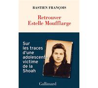 Retrouver Estelle Moufflarge - Bastien François - Gallimard - broché - Essai