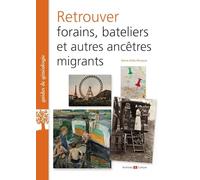 Retrouver forains, bateliers et autres ancêtres migrants