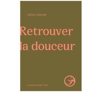 Retrouver La Douceur