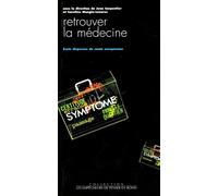 Retrouver la médecine - Jean Carpentier - Empecheurs De Penser En Rond - broché - Livre