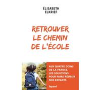 Retrouver le chemin de l'école - Elisabeth Elkrief - Fayard - broché - Témoignage