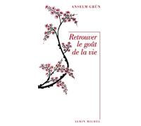 Retrouver le goût de la vie