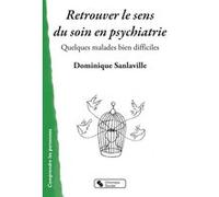 Retrouver le sens du soin en psychiatrie Dominique Sanlaville (Auteur)