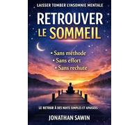 Retrouver le somemeil: Laisser tomber l`insomnie mentale retrouver un sommeil profond quand l’esprit refuse de s’éteindre