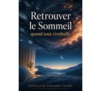 Retrouver le sommeil quand tout s'emballe