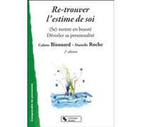 Retrouver l'estime de soi Colette Bizouard (Auteur)