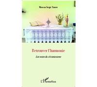 Retrouver l'harmonie Traore Serge Moussa (Auteur)