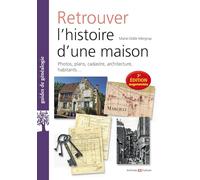 Retrouver l'histoire d'une maison