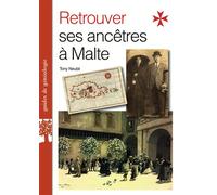 Retrouver ses ancetres a malte - Tony Neulat - Archives Et Culture - broché - Guide