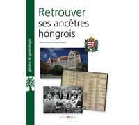 Retrouver ses ancêtres hongrois - József Berkes - Archives Et Culture - broché - Guide