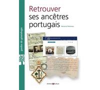 Retrouver ses ancêtres portugais - Marianne Péchereau - Archives Et Culture - broché - Guide