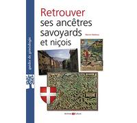Retrouver ses ancêtres savoyards et niçois Marion Delétraz (Auteur)