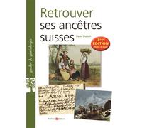 Retrouver ses ancêtres suisses 2e edition - Denis Dubich - Archives Et Culture - broché - Guide