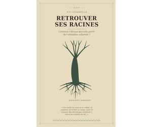 Retrouver ses racines: Comment l'Afrique peut-elle guérir de l'aliénation culturelle ?