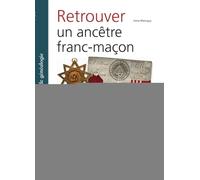 Retrouver un ancêtre franc-maçon