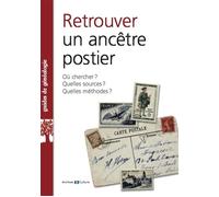 Retrouver un ancêtre postier - Raymond Poulain - Archives Et Culture - broché - Guide