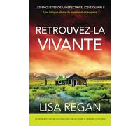 Retrouvez-la vivante: Une intrigue pleine de mystère et de suspens