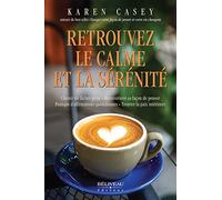 Retrouvez Le Calme Et La Sérénité