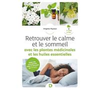 Retrouvez Le Calme Et Le Sommeil Avec Les Plantes Médicinales Et Les Huiles Essentielles