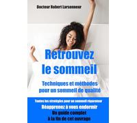 Retrouvez le sommeil: Techniques et méthodes pour un sommeil de qualité