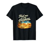 Retrouvez-Moi dans la fête de Vacances permanente des Dunes T-Shirt