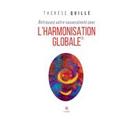 Retrouvez votre souveraineté avec l'Harmonisation Globale®