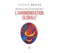 Retrouvez votre souveraineté avec l'Harmonisation Globale®