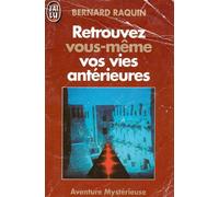 Retrouvez - Vous Memes Vos Vies Anterieures