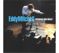 Mitchell Eddy - Retrouvons notre héros Eddy Mitchell à Bercy ! 1cd