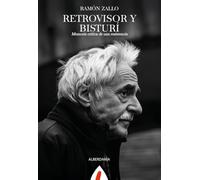 Retrovisor y bisturí: Memoria crítica de una resistencia