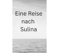 Rette die Mutter - Eine Reise nach Sulina -