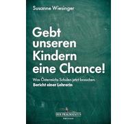 Rettet die Kinder!: Warum unsere Schulen am Limit sind. Bericht einer Lehrerin: Edition Der Pragmaticus