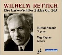 Rettich : Else Lasker-Schüler Zyklus. Shamir.