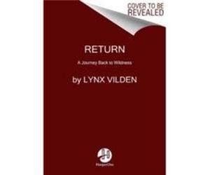 Return by Lynx Vilden Hardcover Book Lynx Vilden (Auteur)