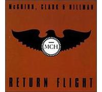 Return Flight by Mcguinn Clark & Hillman