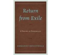 Return From Exile by Bencivenga & Ermanno & University of California Ermanno Bencivenga (Auteur)