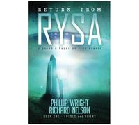 Return From Rysa: Angels And Aliens