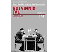 Return Match for the World Chess Championship Mikhail Botvinnik-Mikhail Tal Moscow 1961