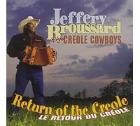 Return of the Creole by Jeffery Broussard & Creole Cowboys (2011-03-01)