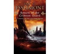 Return Of The Crimson Guard: A compelling, evocative and action-packed epic fantasy that will keep you gripped