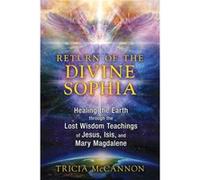 Return of the Divine Sophia by Tricia McCannon Tricia Mccannon, (Auteur)