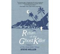 Return of the Ghost Killer Volume I of The Ghost Killer Trilogy - Steve Heller - Regal House Publishing - ebook (ePub) - Livre