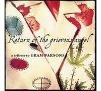 Return Of The Grievous Angel: Tribute To Gram Parsons