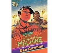 Return of the Homework Machine Dan Gutman (Auteur)