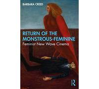 Return of the Monstrous-Feminine