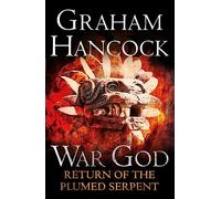Return of the Plumed Serpent: War God Trilogy: Book Two