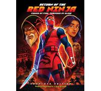 Return of the Red Ninja: Forged by Fire, Tempered by Blood (Complete Edition)