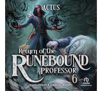 Return of the Runebound Professor 6: A Progression Fantasy Epic (Return of the Runebound Professor)